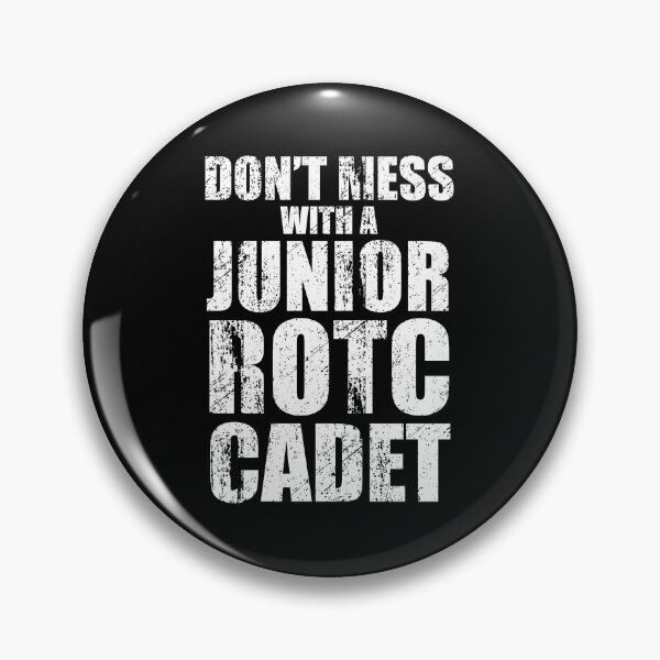Item preview, Don't Mess with a Junior ROTC Cadet Awesome Distressed Style for JROTC Members and Family designed and sold by JROTCshop.