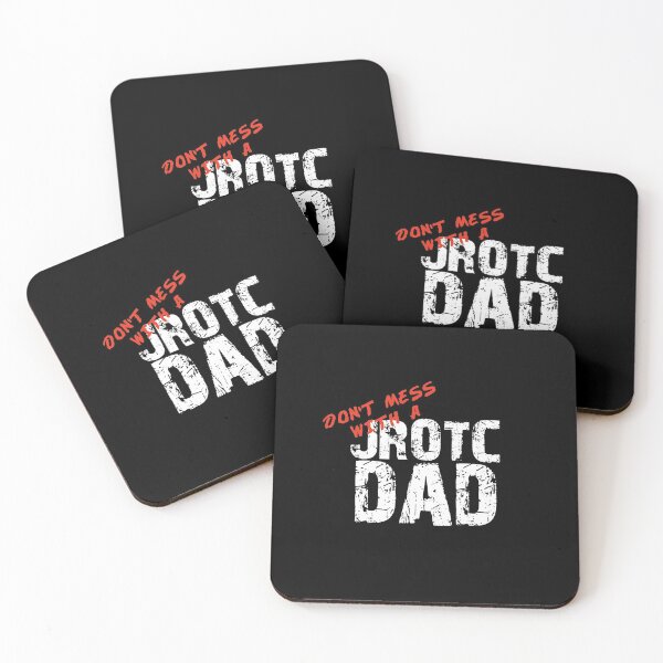 Item preview, Don't Mess with a JROTC Dad Awesome for JROTC Dads and Sons and Daughters designed and sold by JROTCshop.