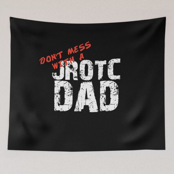 Item preview, Don't Mess with a JROTC Dad Awesome for JROTC Dads and Sons and Daughters designed and sold by JROTCshop.