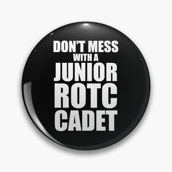 Item preview, Don't Mess with a Junior ROTC Cadet Awesome Distressed Style for JROTC Members and Family designed and sold by JROTCshop.
