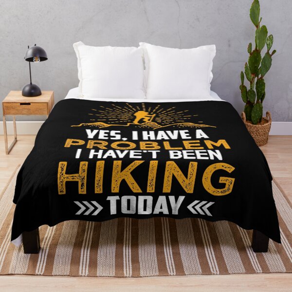 Item preview, Yes I have a problem, I haven't been hiking today designed and sold by RoguePixel.