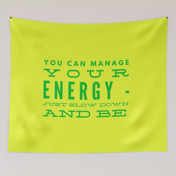 Item preview, You can manage your ENERGY, just SLOW DOWN and BE. designed and sold by HamiltonmagicTs.