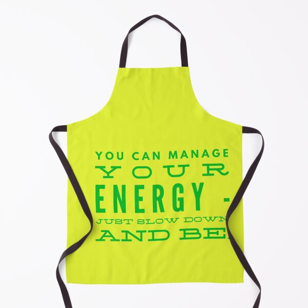 Item preview, You can manage your ENERGY, just SLOW DOWN and BE. designed and sold by HamiltonmagicTs.