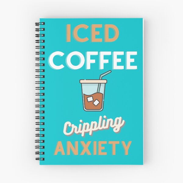 Item preview, iced coffee + crippling anxiety designed and sold by LifeAsGeneration Z.