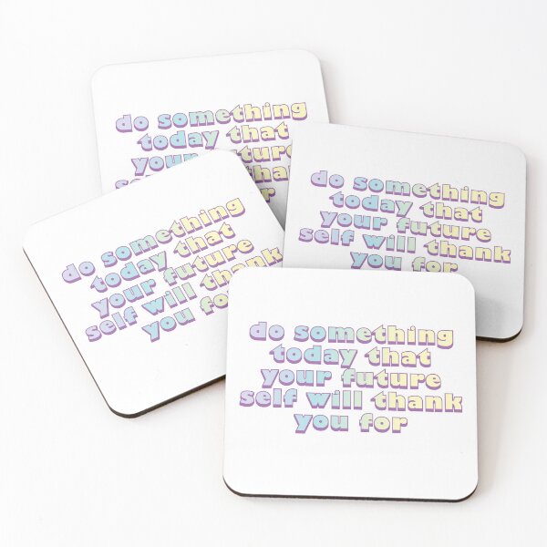 Item preview, Do something today that your future self will thank you for designed and sold by iilustra.