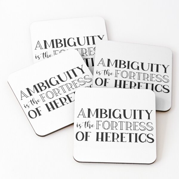 Item preview, Ambiguity Is The Fortress Of Heretics designed and sold by StillInBeta.