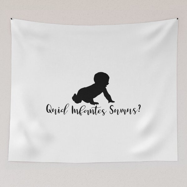 Item preview, Quid infantes sumus? designed and sold by StillInBeta.