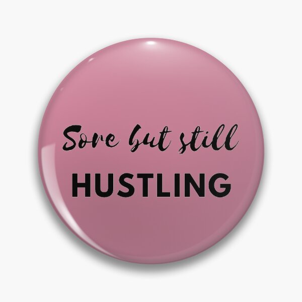 Item preview, Sore But Still Hustling designed and sold by SpothDesigns.