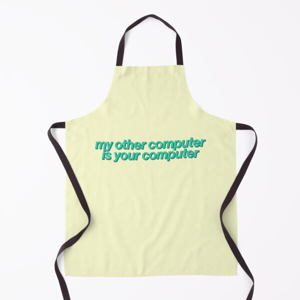 Item preview, My Other Computer Is Your Computer Hacker Gamer designed and sold by thefrshmachine.