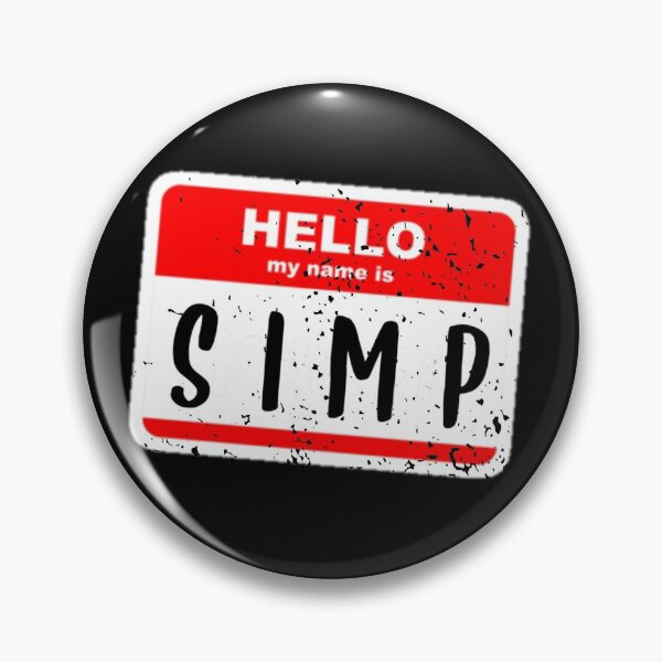 Item preview, Hello My Name Is Simp designed and sold by RainbowPandas.