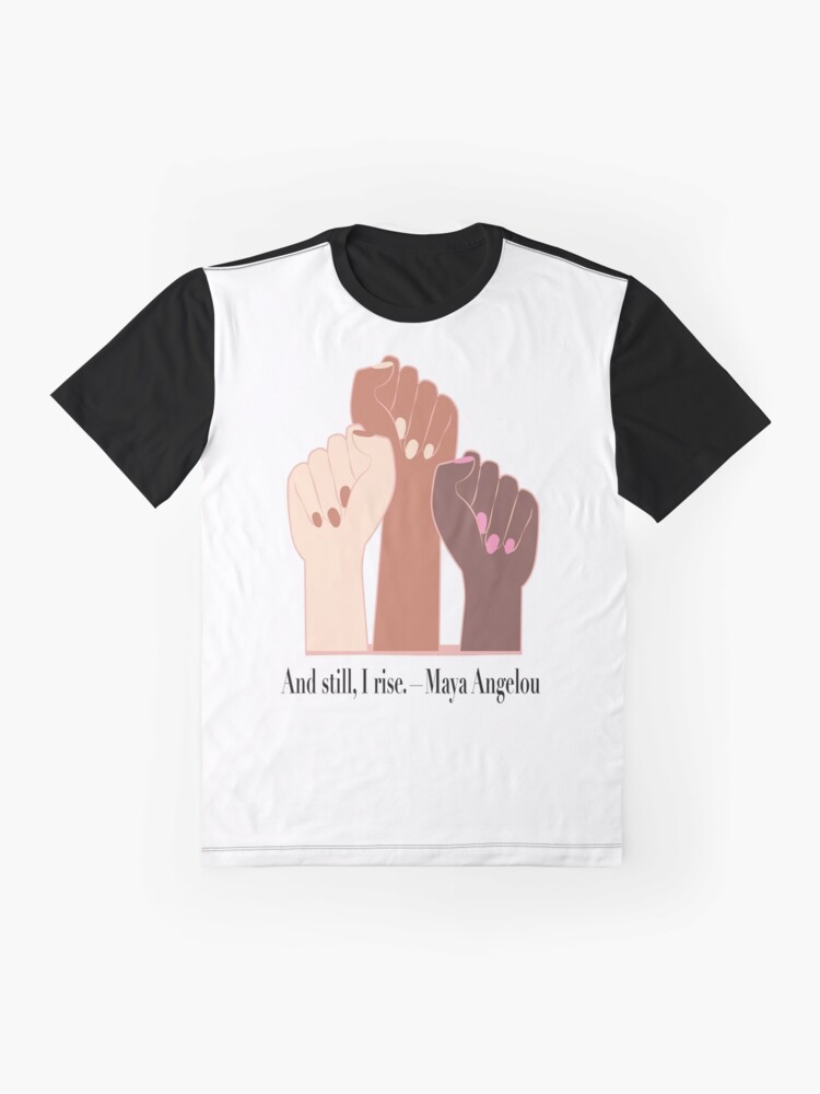 Thumbnail 4 of 5, Graphic T-Shirt, Quote And still, I rise Female Raised Fist Diversity graphic Art designed and sold by Dollfacedesign.