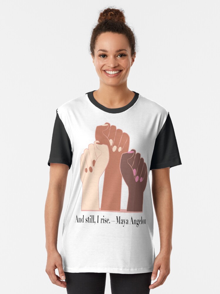 Thumbnail 2 of 5, Graphic T-Shirt, Quote And still, I rise Female Raised Fist Diversity graphic Art designed and sold by Dollfacedesign.