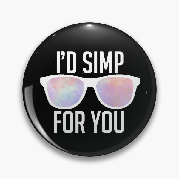 Item preview, I'd Simp For You  designed and sold by RainbowPandas.