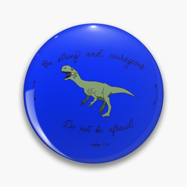 Item preview, Be Strong and Courageous - Dinosaur designed and sold by HeartBeams.