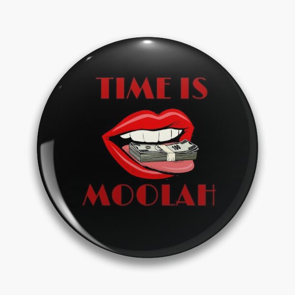 Item preview, Time is moolah designed and sold by Naomiblaine.
