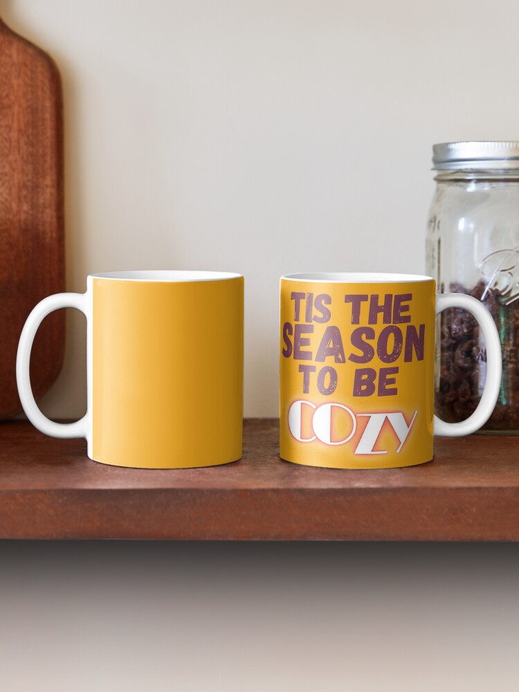 Tis the Season to Be Cozy Mug - Pretty Collected