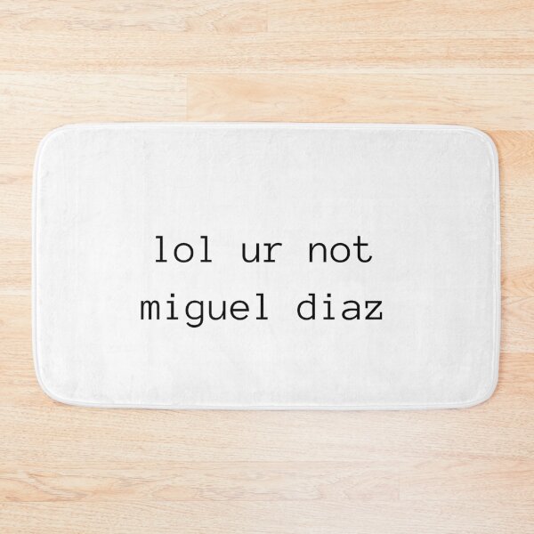 Item preview, Lol Ur Not Miguel Diaz Cobra Kai designed and sold by alanaf1.