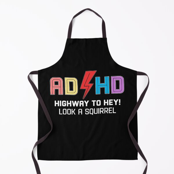 Item preview, ADHD Highway to Hey Look a Squirrel Funny saying designed and sold by Dolphin Graphic.
