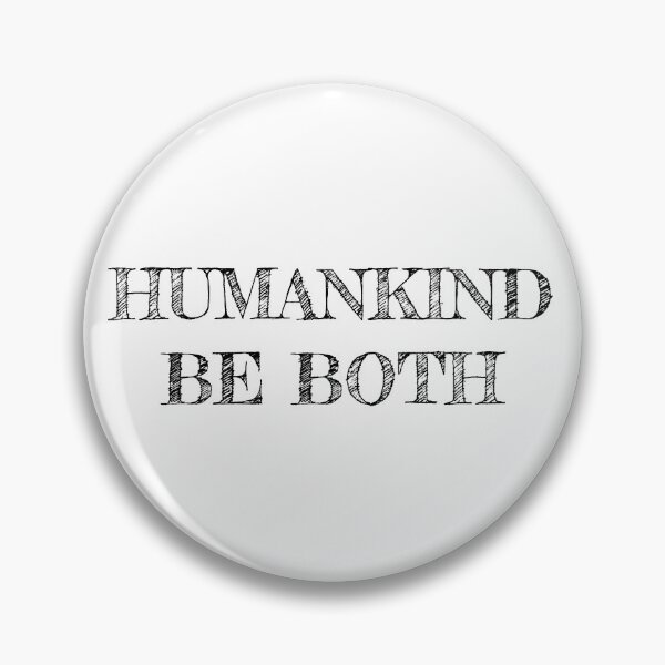 Item preview, HUMANKIND BE BOTH designed and sold by MadEDesigns.
