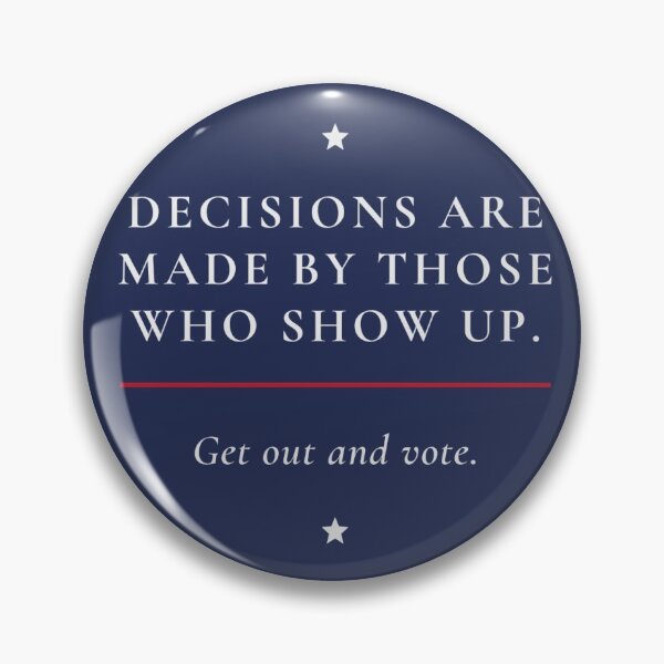 Item preview, VOTE! Decisions are made by those who show up designed and sold by annabellely.