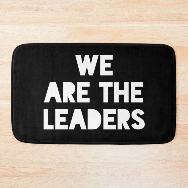 Item preview, WE ARE THE LEADERS designed and sold by MadEDesigns.