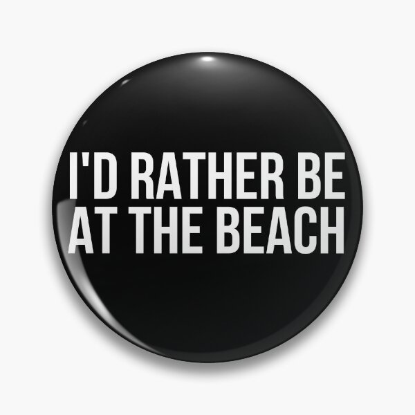Item preview, I’D RATHER BE AT THE BEACH designed and sold by MadEDesigns.
