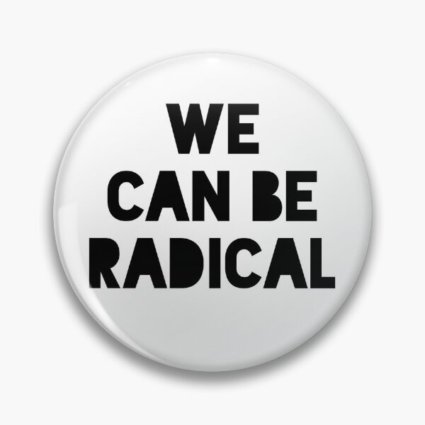 Item preview, WE CAN BE RADICAL designed and sold by MadEDesigns.