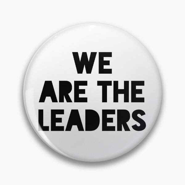 Item preview, WE ARE THE LEADERS designed and sold by MadEDesigns.