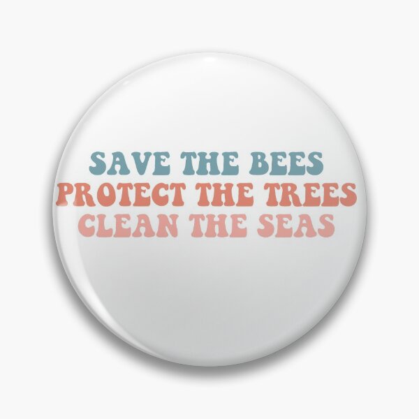 Item preview, save the bees, protect the trees, clean the seas designed and sold by racheldoodles.