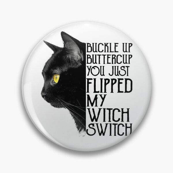 Item preview, Black Cat Buckle up  butter cup Ranunculus You Just Flipped My Witch Switch designed and sold by ThomasTrump.