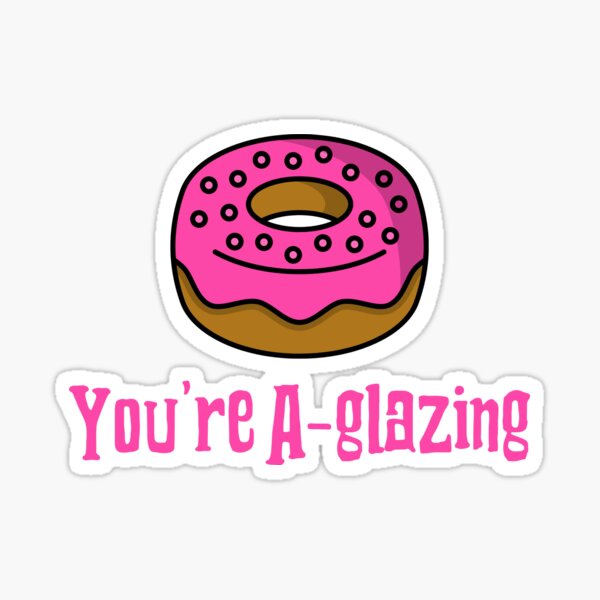 Item preview, You're A -glazing designed and sold by Coolshirts262.