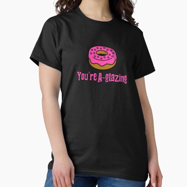 Item preview, You're A -glazing designed and sold by Coolshirts262.