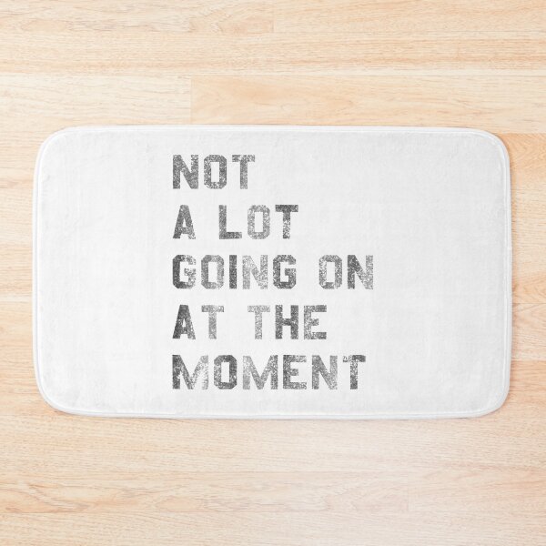 Item preview, Vintage Not a Lot Going on at the Moment  designed and sold by DarrinLindstrom.