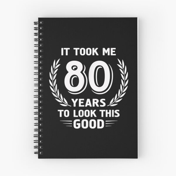 Item preview, It Took Me 80 Years To Look This Good 80th Birthday  designed and sold by DarrinLindstrom.