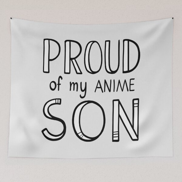 Item preview, Proud of My Anime Son designed and sold by WeebGatcha.