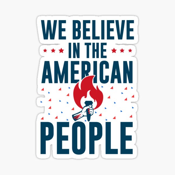 Item preview, We believe in the American People designed and sold by AyeAyeBeans.