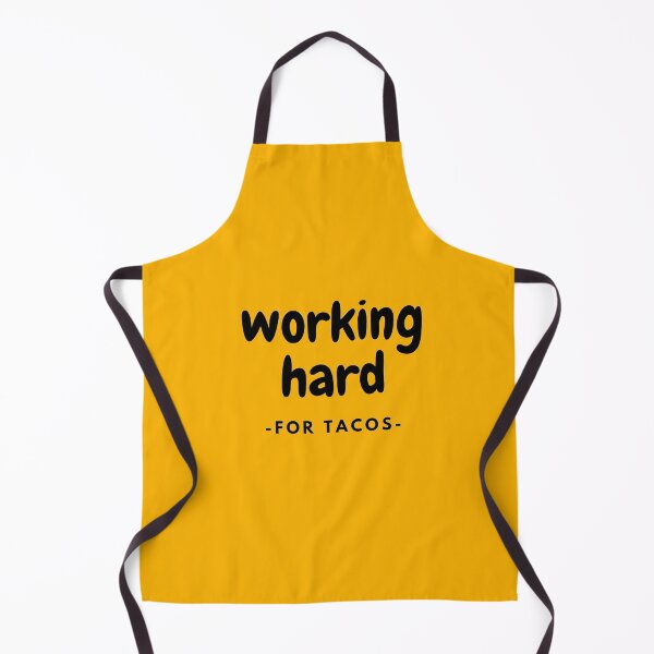 Item preview, Working Hard For Tacos designed and sold by SpothDesigns.