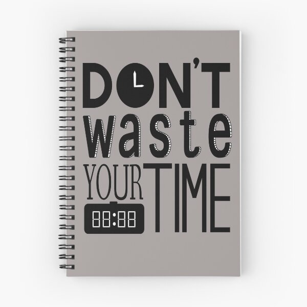 Item preview, Don't waste your time !! designed and sold by Tifaprint.
