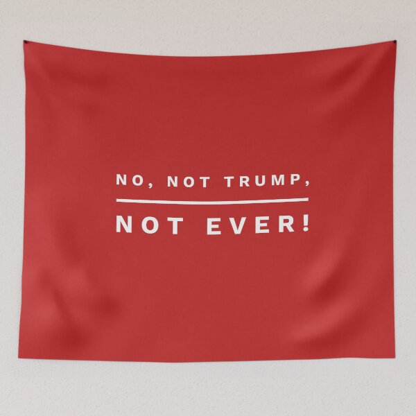 Item preview, No, not Trump, not Ever! (white letters) designed and sold by HamiltonmagicTs.