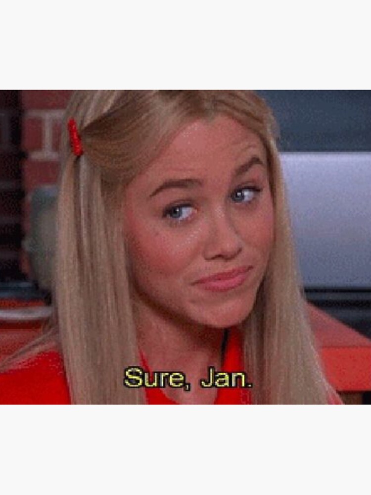 "Sure jan meme" Poster by dogsmisery Redbubble