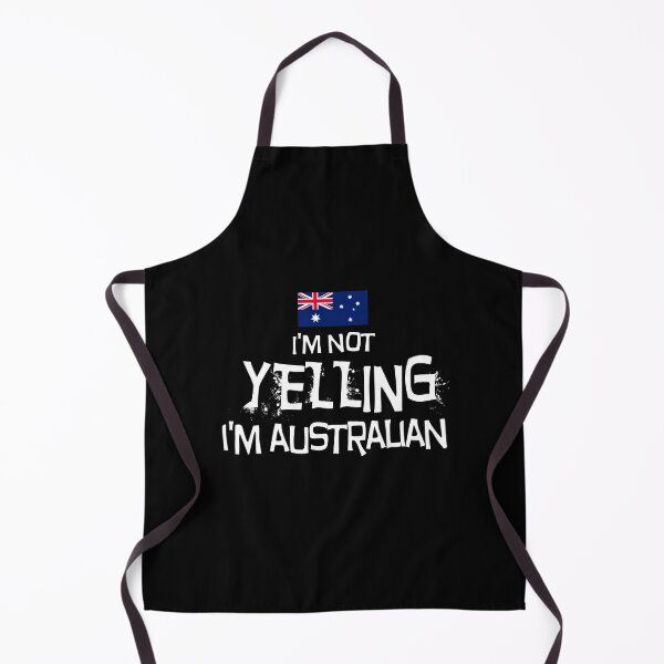 Item preview, I'm not yelling, I'm Australian  With the flag of Australia designed and sold by obedtheartist.