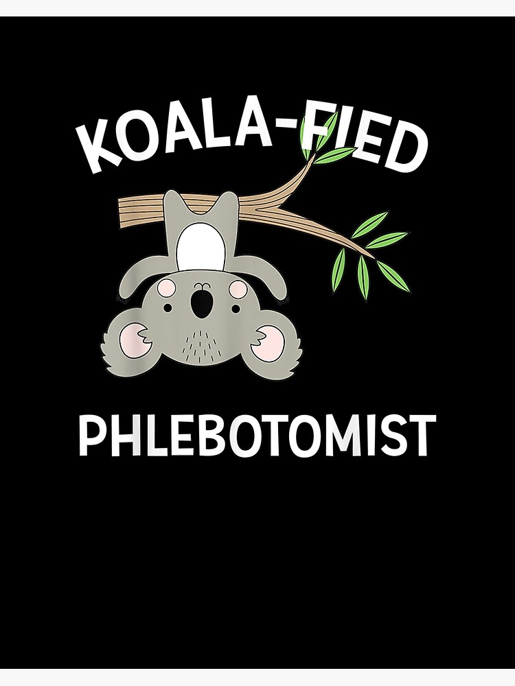 Cute Koala Phlebotomist T-Shirt Funny Pun Medical Gift Cute Koala Phlebotomist T-Shirt Funny Pun Medical Gift