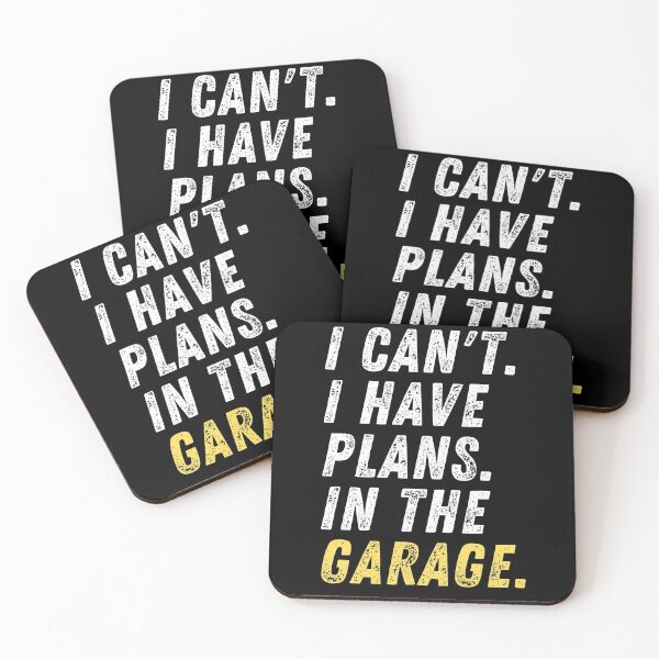 Item preview, I Can't I Have Plans In The Garage designed and sold by TheStudioBee.