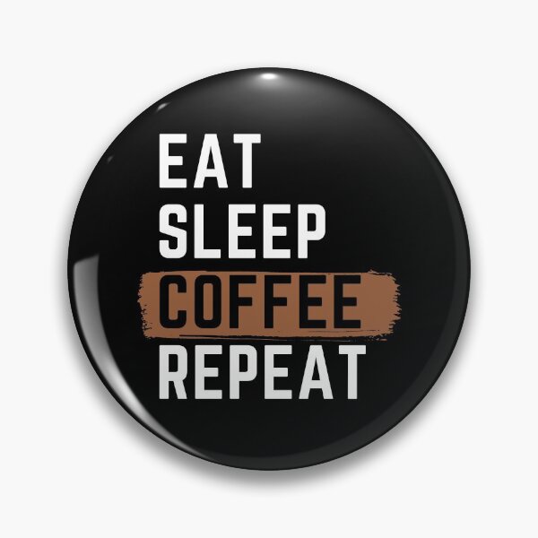 Item preview, Eat Sleep Coffee Repeat designed and sold by m95sim.