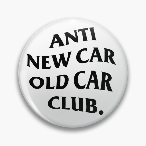 Item preview, Anti New Car Old Car Club designed and sold by Miss-Martin.