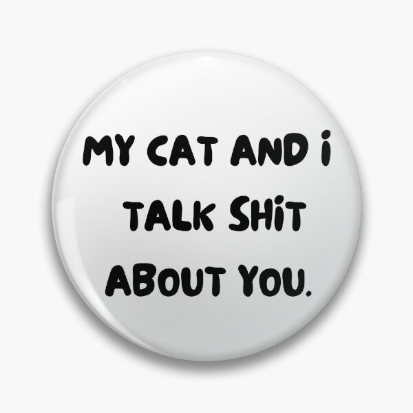 Item preview, My cat and I talk shit about you. Funny Feline cat design. Kris Kringle Joke gift designed and sold by HaychGee.