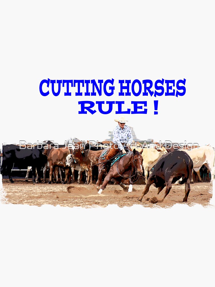 "CUTTING HORSE S RULE, COW HORSE" Sticker by Tinpants Redbubble
