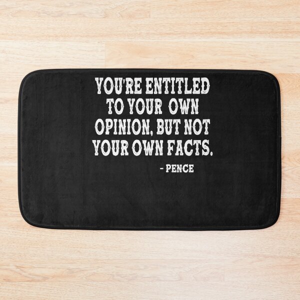 Item preview, Pence Funny Gift vice president Entitled to Your Own Opinion But Not Your Own Facts designed and sold by iamspiner.
