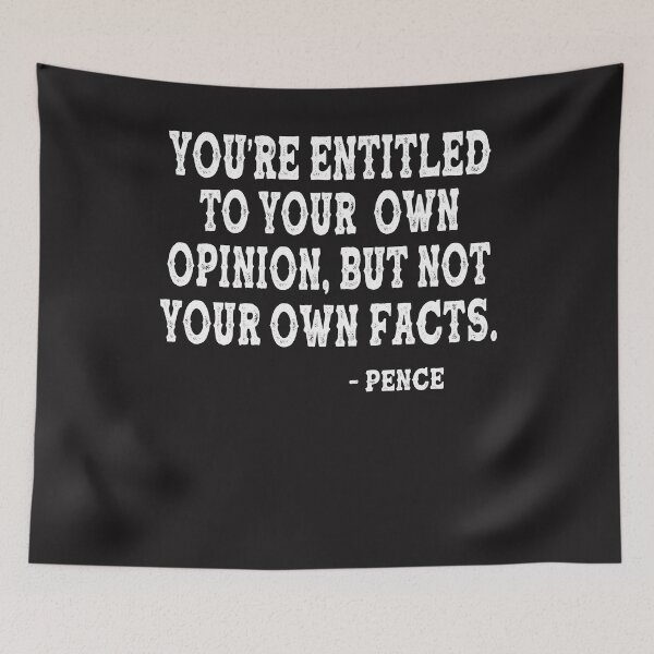 Item preview, Pence Funny Gift vice president Entitled to Your Own Opinion But Not Your Own Facts designed and sold by iamspiner.