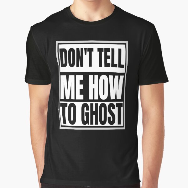 Don't tell me how to ghost sunset curve band Graphic T-Shirt